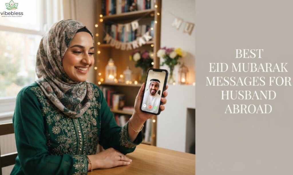 Best Eid Mubarak messages for husband abroad